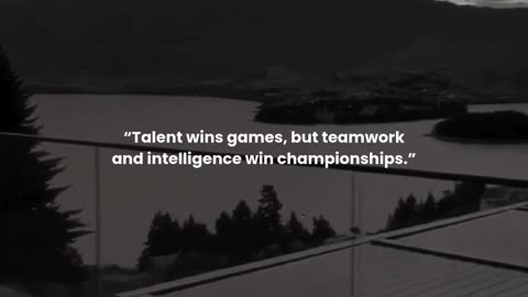 Talent wins games, but teamwork and intelligence win championships.