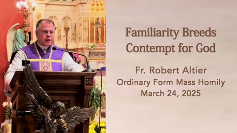 Familiarity Breeds Contempt for God