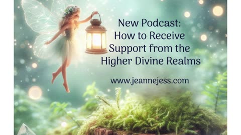 Guided by Love: the Support of the Divine Realms and Angels