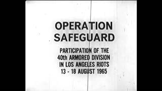 Aug. 1965 | “Operation Safeguard” — National Guard in Watts
