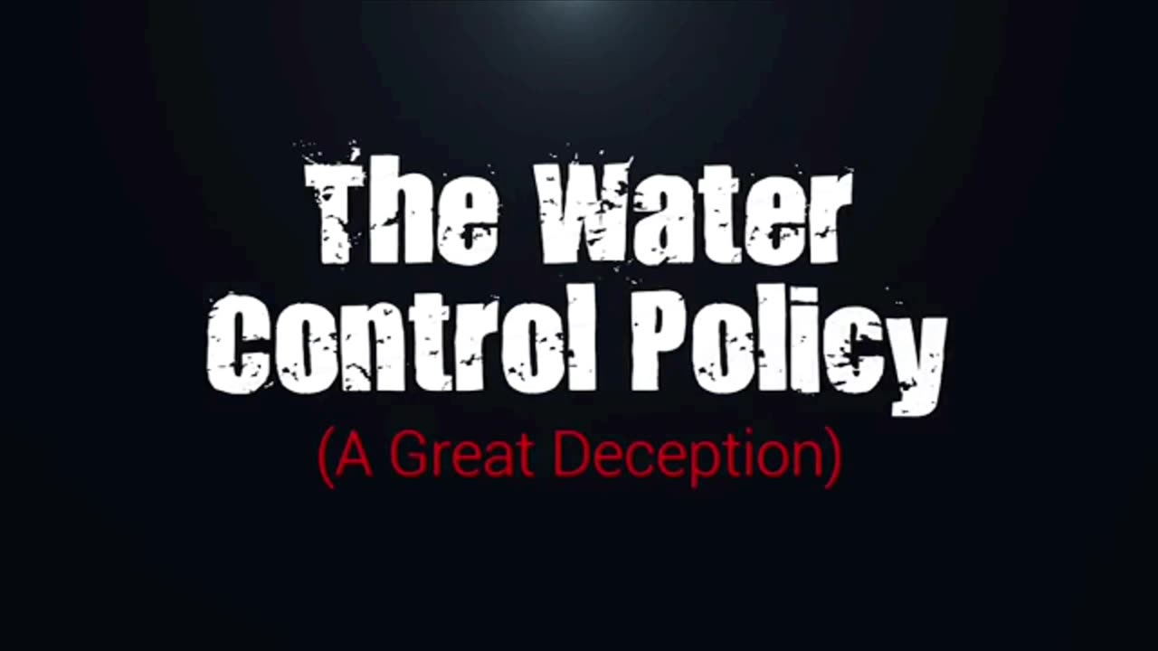 The Water Control Policy (A Great Deception) - Loveworld Documentaries - Pastor Chris