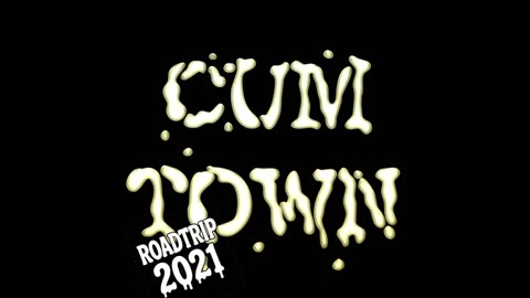 2021 Cumtown Roadtrip Part 11 of 12