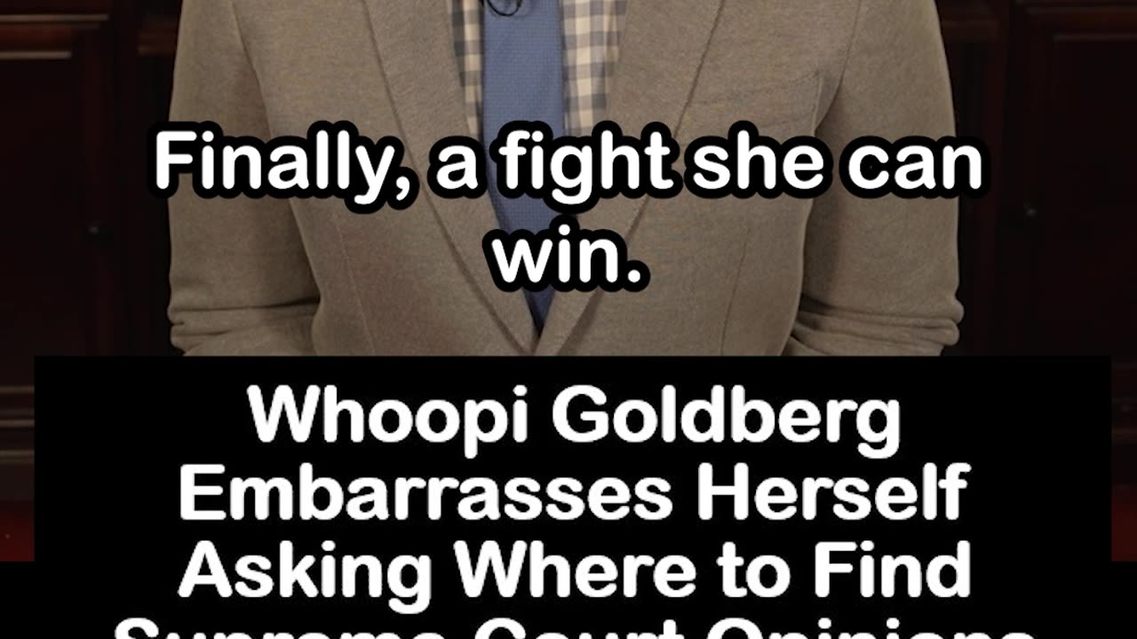 Whoopi Goldberg Embarrasses Herself, Asks Where to Find Supreme Court Opinions