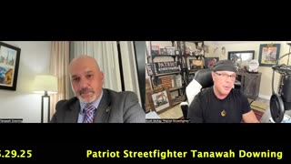 6.1.25 Patriot Streetfighter w/ Tanawah Downing Exposing Our Unconstitutional Court System