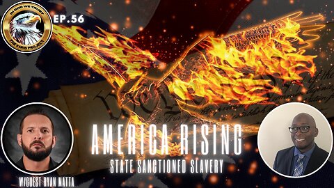Ep. 56 – America Rising: State Sanctioned Slavery