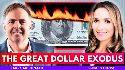 Dollar COLLAPSE: This Is Why Global Money Is Fleeing the U.S | Larry McDonald