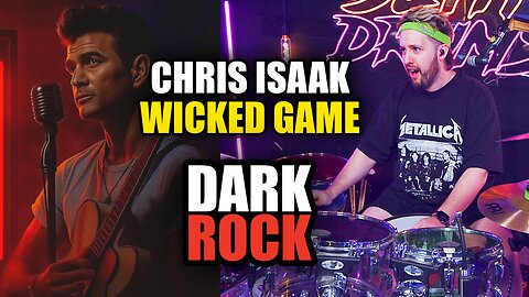 Chris Isaak - Wicked Game if it was Dark Rock