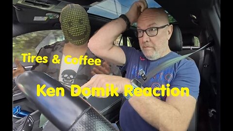 Ken Domik Reaction - Tires & Coffee ??? Yuppers - 2025