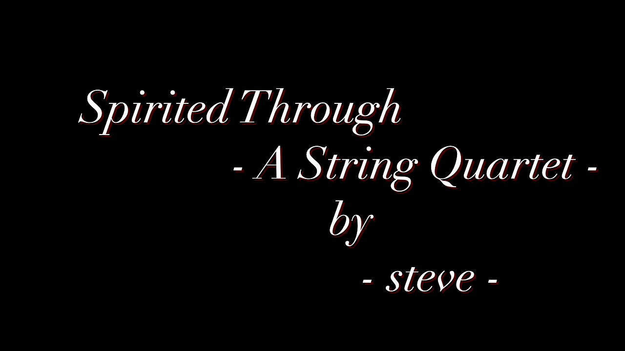 Spirited Through - A String Quartet