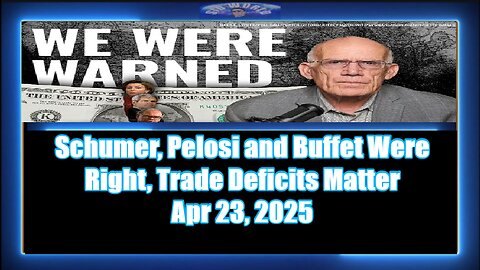 Schumer, Pelosi and Buffet Were Right, Trade Deficits Matter
