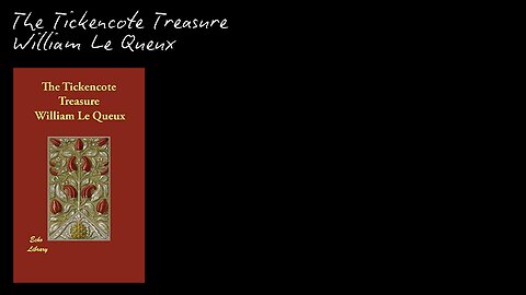 The Tickencote Treasure by William Le Queux - Audio