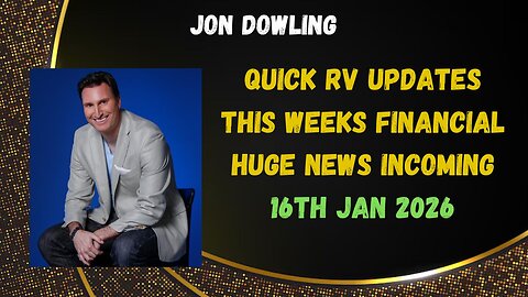 Jon Dowling Weekly Wrap Up & Latest Financial Updates