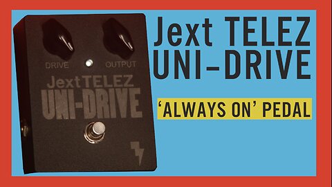 ⚡ Jext Telez 🎸 Uni-Drive 💯 'Always On' Pedal 🎵 1969-1970 Overdrive 💪🏻 Slappy Humbuckeresque Attitude