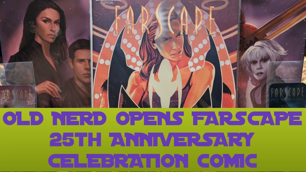 OLD NERD OPENS FARSCAPE 25th ANNIVERSARY CELEBRATION COMIC