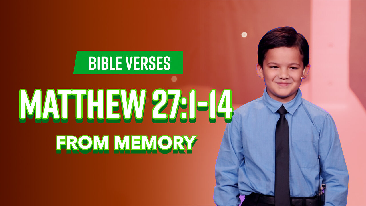 Bible Verses: Matthew 27:1-14 From Memory