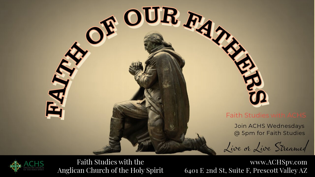 Faith Studies "Faith of our Fathers" chapters 1-3