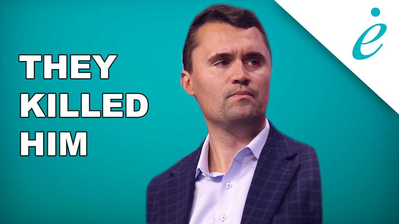They killed Charlie Kirk