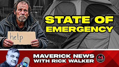Huge Housing and Drug Crisis - Tent City State of Emergency Declared | Maverick News