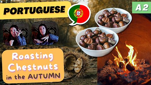 The Tradition of Roasting Chestnuts - Magusto | A2 European Portuguese with comprehensible input