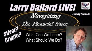 Navigating the Financial Reset. Crypto? Silver? Larry Ballard LIVE. B2T Show, Nov 20, 2025
