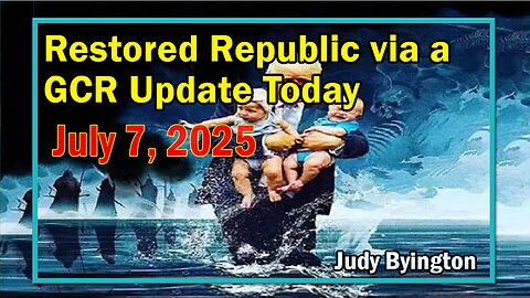 Restored Republic via a GCR Update Today July 7, 2025 - By Judy Byington. Benjamin Fulford