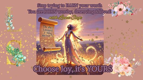 Luna Sage: Truth Dispatcher "Choose Joy, You dont Earn it"