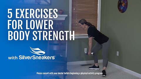 5 Exercises for Lower Body Strength SilverSneakers
