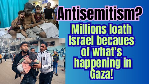 It's not "antisemitism", people have realised Israel is not a nice country!