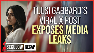 Tulsi Exposes Major Media Leaks on Shocking X Post