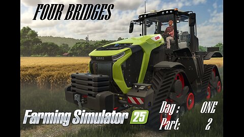 Farming Simulator 25: 4 Bridges : Zero to Hero : Longplay