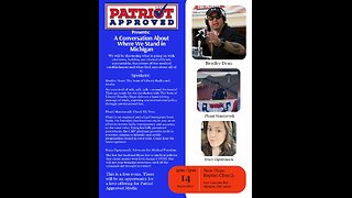 Patriot Approved Presents-A Conversation About Where We Stand in Michigan