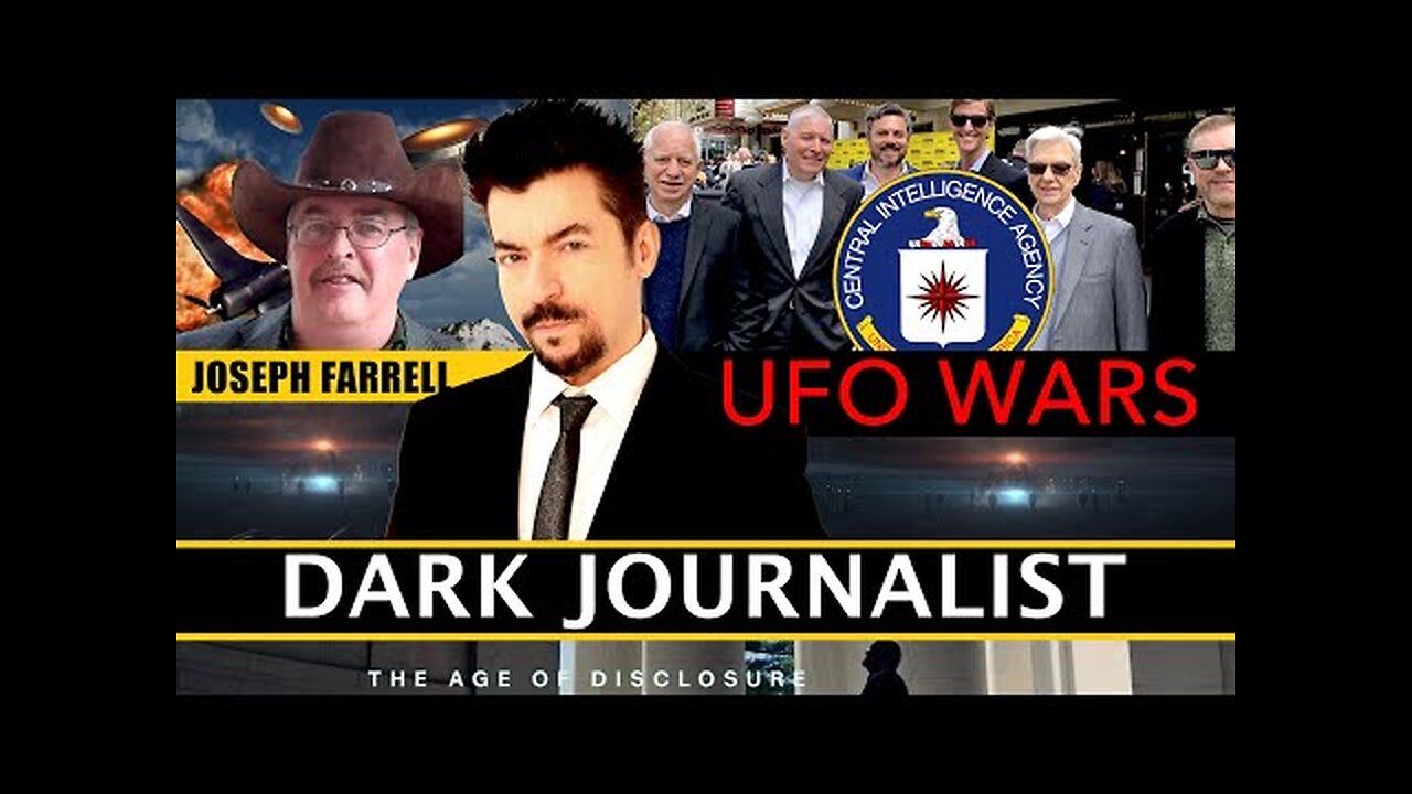 Dark Journalist & Joseph Farrell: CIA UFO File Wars Age Of Disclosure Exposed!