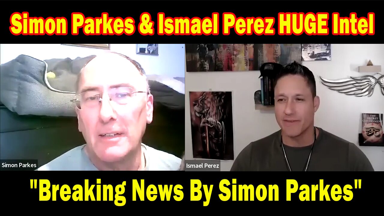 Simon Parkes & Ismael Perez HUGE Intel 08.07.25: "Breaking News By Simon Parkes"