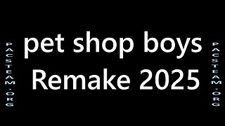 pet shop boys Remake 2025