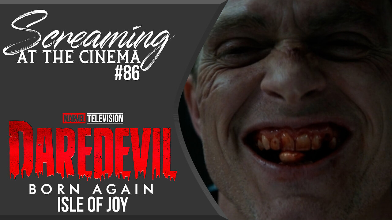 Blood on Canvas | Daredevil: Born Again E8 "Isle of Joy" | Screaming at the Cinema #86