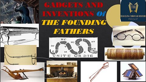 Gadgets and Inventions of the Founding Fathers