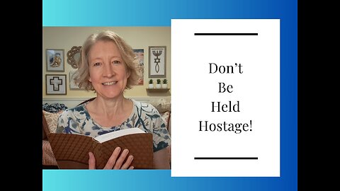 Don't Be Held Hostage!