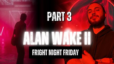 🔴Alan Wake II ~ Part 3 | Detective Time ⌛ Searching for Clues!