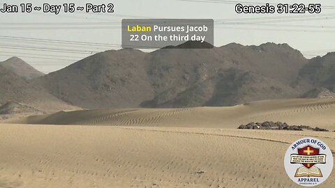 Bible in a Year! Jan 15~ Day 15 ~ Part 2 Genesis 31:22-55 Faith. Scripture.Truth. Devotional!