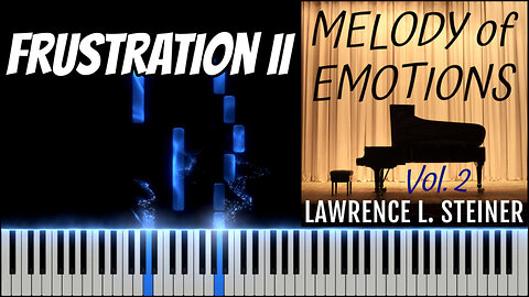 FRUSTRATION II – Melody of Emotions - Vol. 2 | Piano Tutorial