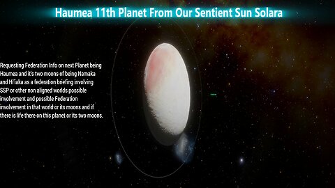 Federation Briefing on Haumea and it's two Moons