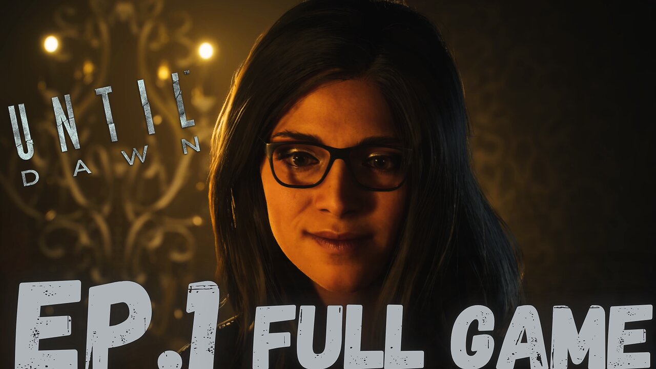 UNTIL DAWN Gameplay Walkthrough EP.1- Blackwood Mountain FULL GAME