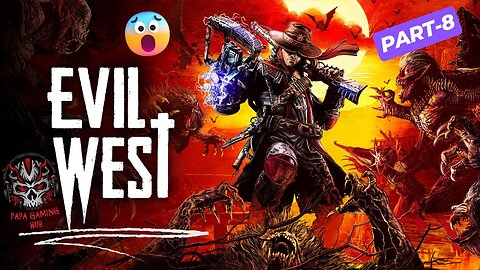 Evil West, 4K Gameplay Part 8