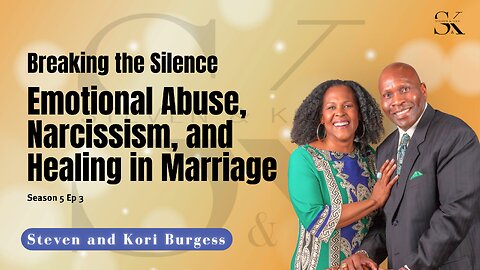 Breaking the Silence Emotional Abuse, Narcissism, and Healing in Marriage
