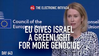 EU gives Israel a greenlight for more genocide, with David Cronin