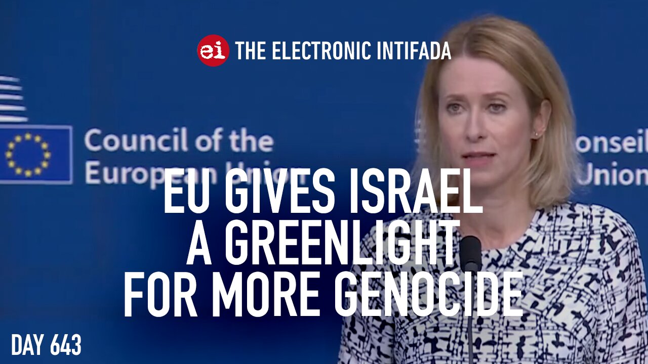 EU gives Israel a greenlight for more genocide, with David Cronin