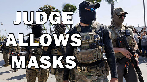 Judge Blocks California’s “No Secret Police Act” Targeted Against ICE! LEO Round Table S11E029