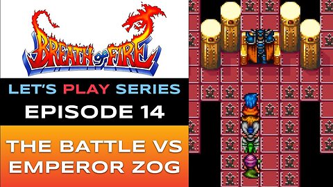 Breath of Fire (SNES-NSO) - Episode 14/15 - Let’s Play Series - Full Gameplay