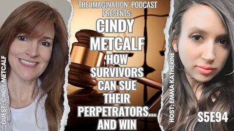 S5E94 | Cindy Metcalf - How Survivors Can Sue Their Perpetrators... and Win