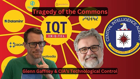 Tragedy of the Commons - Glenn Gaffney & The CIA